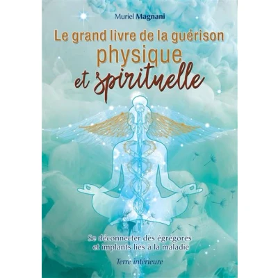 Image de Le Grand Livre de la Guérison Physique et Spirituelle