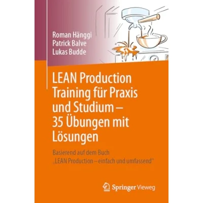 Afbeelding van LEAN Production Training für Praxis und Studium 35 Übungen mit Lösungen
