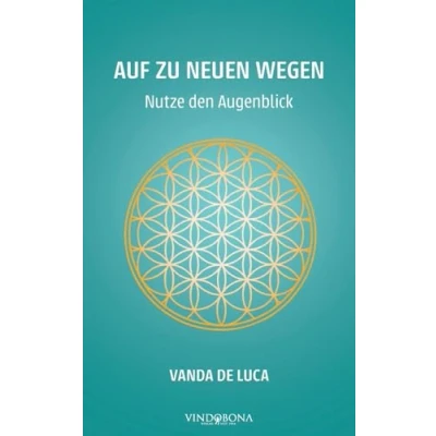 Afbeelding van Auf zu neuen Wegen Nutze den Augenblick