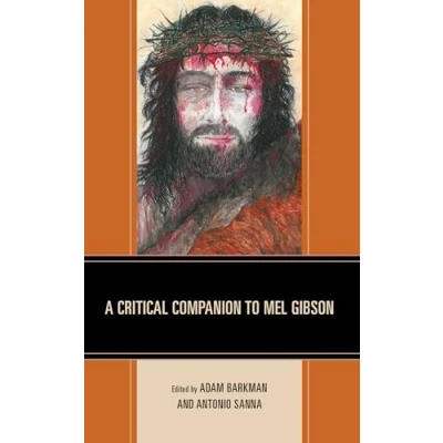 Afbeelding van Critical Companions to Contemporary Directors A Companion Mel Gibson