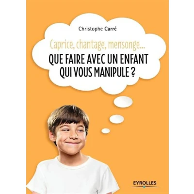 Image de Que faire avec un enfant qui vous manipule ?