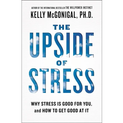 Afbeelding van The Upside of Stress
