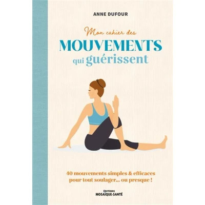 Image de Mon cahier des mouvements qui guérissent