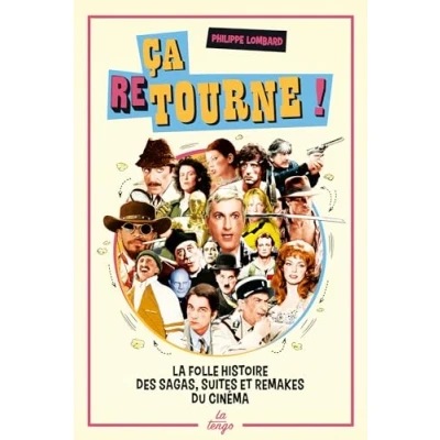 Afbeelding van Ca retourne la folle histoire des sagas suites et remakes