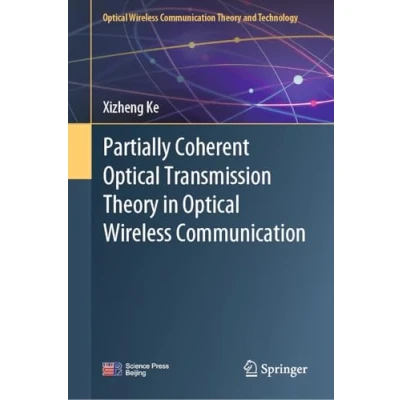 Afbeelding van Optical Wireless Communication Theory and Technology Partially Coherent Transmission in