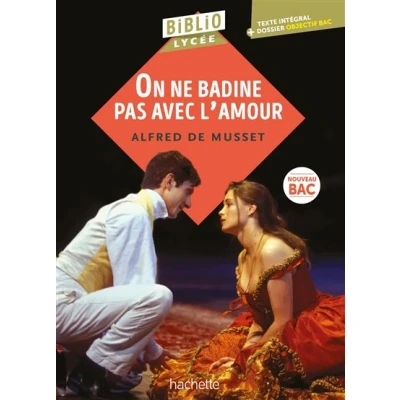Image de Bibliolycée On ne badine pas avec l&#039;amour, Alfred de Musset BAC 2025