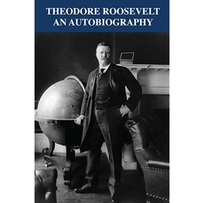 Afbeelding van Theodore Roosevelt: An Autobiography by Roosevelt