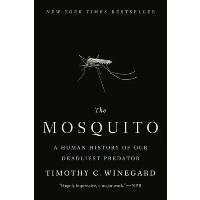 Afbeelding van The Mosquito A Human History of Our Deadliest Predator
