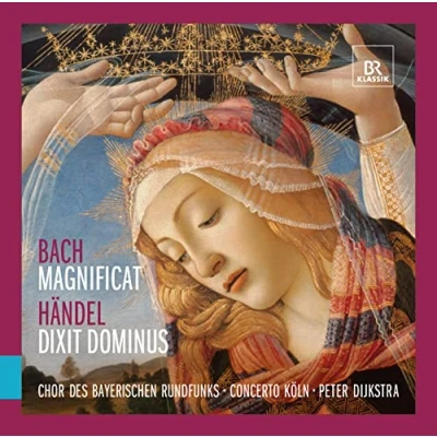 Afbeelding van Chor Des Bayerischen Rundfunks, Concerto Köln, Peter Dijkstra J.S. Bach: Magnificat/Händel: Dixit Dominus (CD)