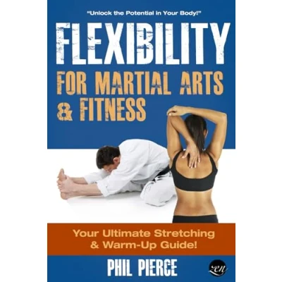 Afbeelding van Flexibility for Martial Arts and Fitness: Your Ultimate Stretching Warm Up Guide!