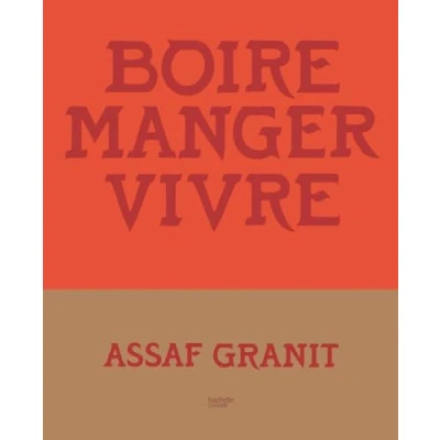 Afbeelding van Boire. Manger. Vivre. : 100 recettes venues d&#039;Israël