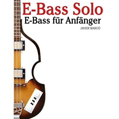 Afbeelding van E Bass Solo: Für Anfänger. Mit Musik Von Bach, Mozart, Beethoven, Vivaldi Und Anderen Komponisten. in Noten Tabulatur.