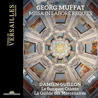 Afbeelding van Le Banquet Celeste, La Guilde Des Mercenaires, Damien Guillon Muffat: Missa In Labore Requies (CD)