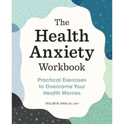 Afbeelding van The Health Anxiety Workbook
