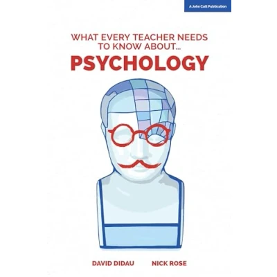 Afbeelding van What Every Teacher Needs to Know About Psychology
