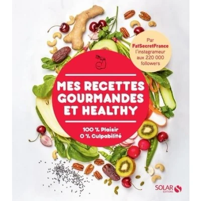 Image de Mes recettes gourmandes et healthy par FatSecretFrance
