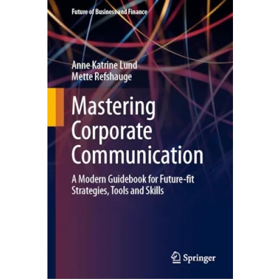 Afbeelding van Future of Business and Finance Mastering Corporate Communication