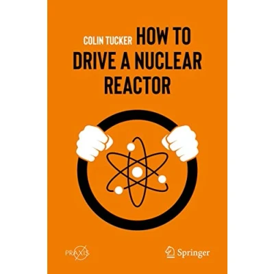 Afbeelding van How to Drive a Nuclear Reactor