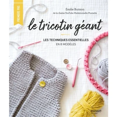 Image de Le tricotin géant : les techniques essentielles en 8 modèles