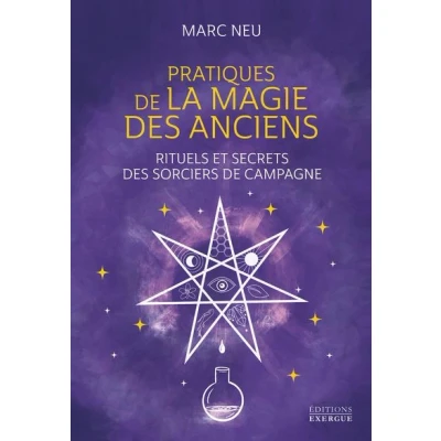 Image de Pratiques de la magie des Anciens Rituels et secrets sorciers campagne