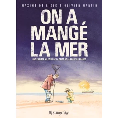 Afbeelding van On a mange la mer une grande enquete sur surexploitation