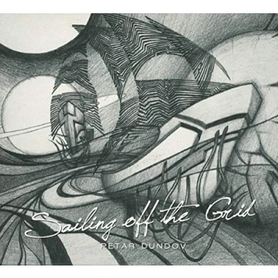 Afbeelding van Petar Dundov Sailing Off The Grid (CD)