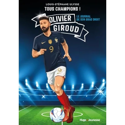 Afbeelding van TOUS CHAMPIONS OLIVIER GIROUD LE JOURNAL DE MON BRAS DROIT