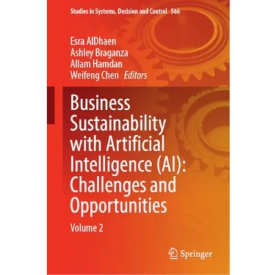 Afbeelding van Studies in Systems, Decision and Control Business Sustainability with Artificial Intelligence (AI): Challenges Opportunities