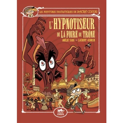 Image de Les aventures fantastiques de sacré coeur (vol.15) : l&#039;hypnotiseur la foire du trône