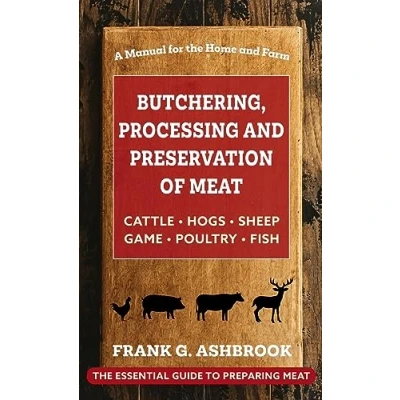 Afbeelding van Butchering, Processing and Preservation of Meat