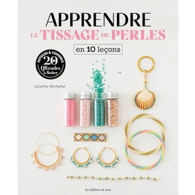Afbeelding van APPRENDRE LE TISSAGE DE PERLES EN 10 LECONS