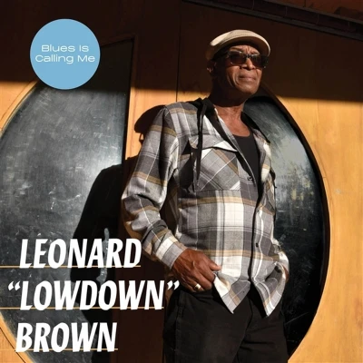 Afbeelding van Leonard Lowdown Brown Blues Is Calling Me (CD)