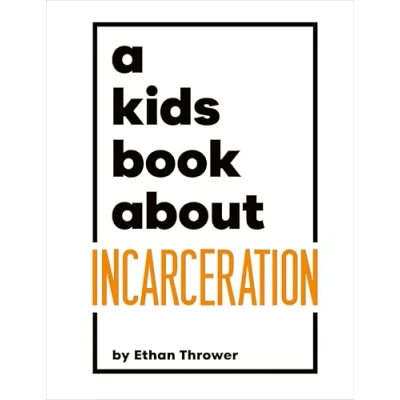 Afbeelding van A Kids Book About Incarceration