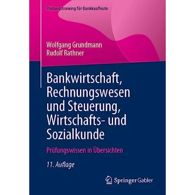Afbeelding van Prüfungstraining für Bankkaufleute Bankwirtschaft, Rechnungswesen und Steuerung, Wirtschafts Sozialkunde