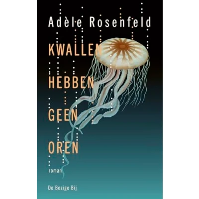 Afbeelding van Kwallen hebben geen oren