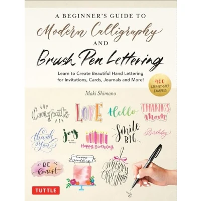 Afbeelding van A Beginner&#039;s Guide to Modern Calligraphy &amp; Brush Pen Lettering