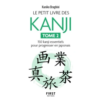 Image de Le Petit livre des kanjis 150 kanji essentiels pour progresser en japonais Tome 2
