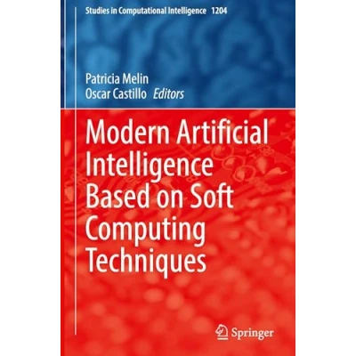 Afbeelding van Studies in Computational Intelligence Modern Artificial Based on Soft Computing Techniques