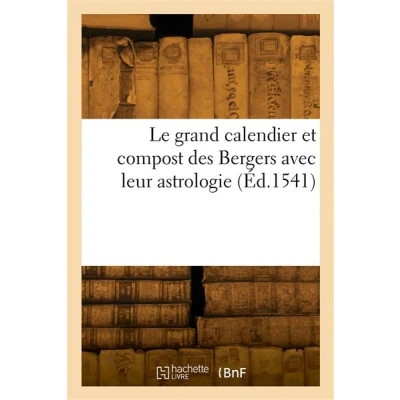 Image de Le grand calendier et compost des Bergers avec leur astrologie