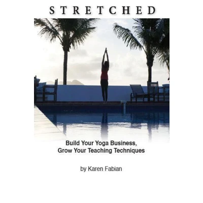 Afbeelding van Stretched: Build Your Yoga Business, Grow Teaching Techniques