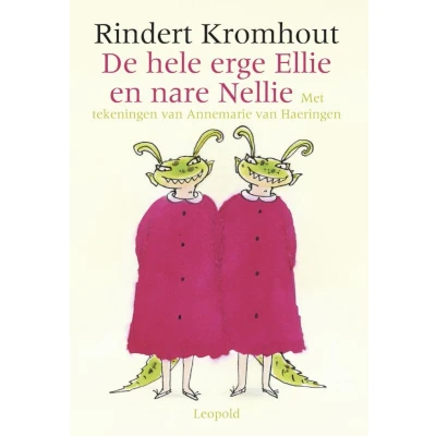 Afbeelding van De hele erge Ellie en nare Nellie