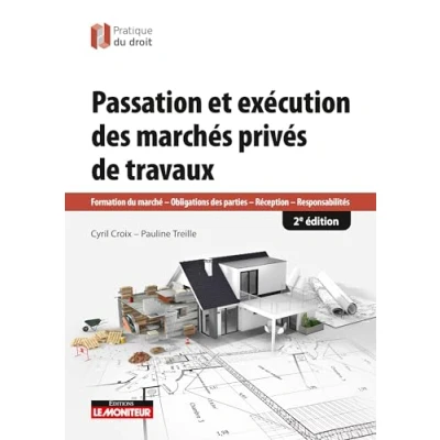 Afbeelding van Passation et exécution des marchés de travaux privés
