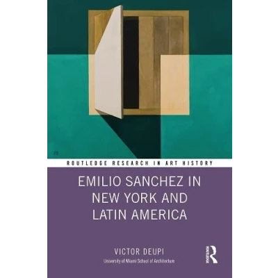 Afbeelding van Routledge Research in Art History Emilio Sanchez New York and Latin America