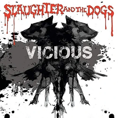 Afbeelding van Slaughter &amp; the Dogs Vicious (LP)