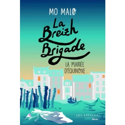 Afbeelding van LA MARIEE D&#039;EQUINOXE (LA BREIZH BRIGADE,4)