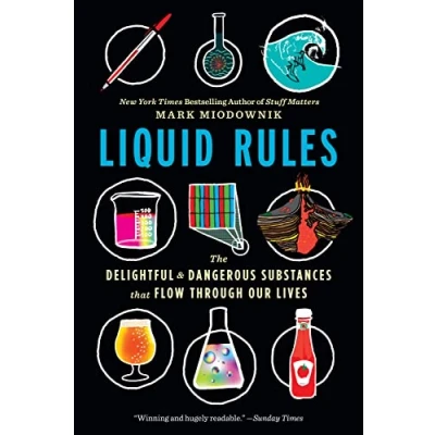 Afbeelding van Liquid Rules The Delightful and Dangerous Substances That Flow Through Our Lives