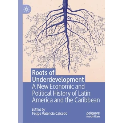 Afbeelding van Roots of Underdevelopment