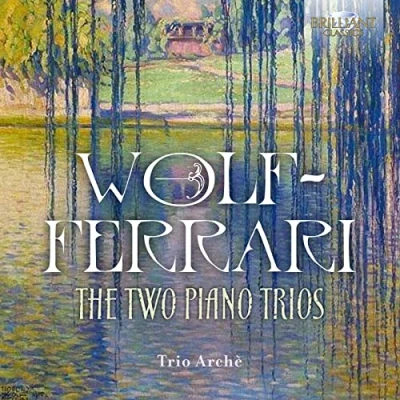 Afbeelding van Trio Arche Wolf Ferrari: The Two Piano Trios (CD)