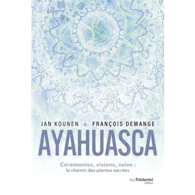 Afbeelding van Ayahuasca et autres plantes sacrees