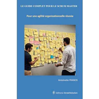 Afbeelding van Le Guide Complet Pour Scrum Master